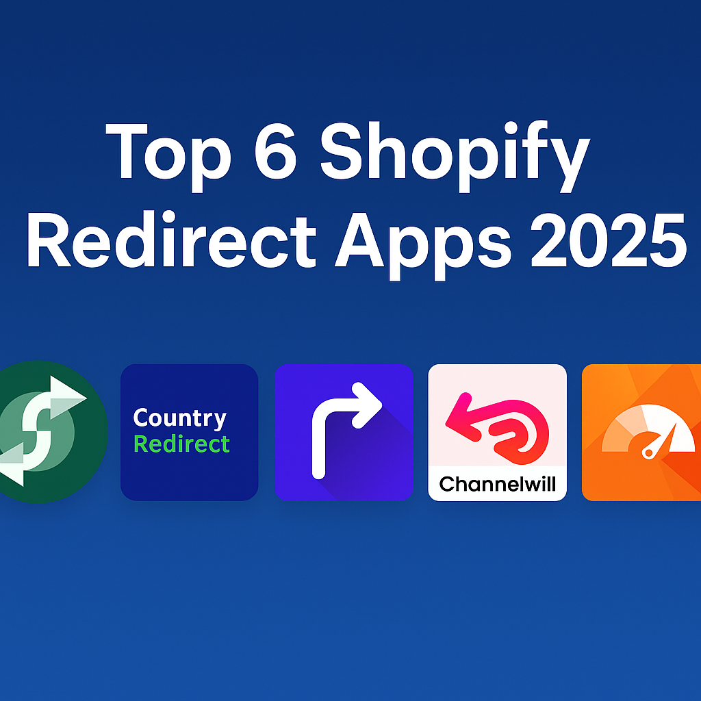 Top 6 Shopify redirect apps 2025